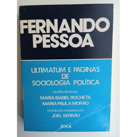 Fernando Pessoa - Ultimatum e páginas de Sociologia Política