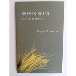 Gonçalo M. Tavares - Breves notas sobre o medo [1.ª ed.]