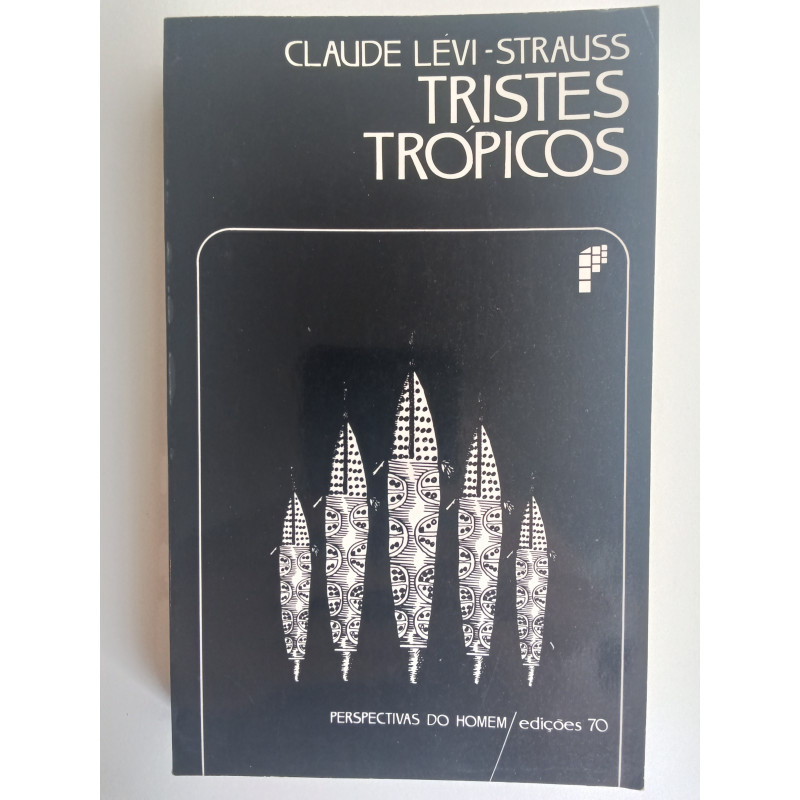 Claude Lévi-Strauss - Tristes Trópicos