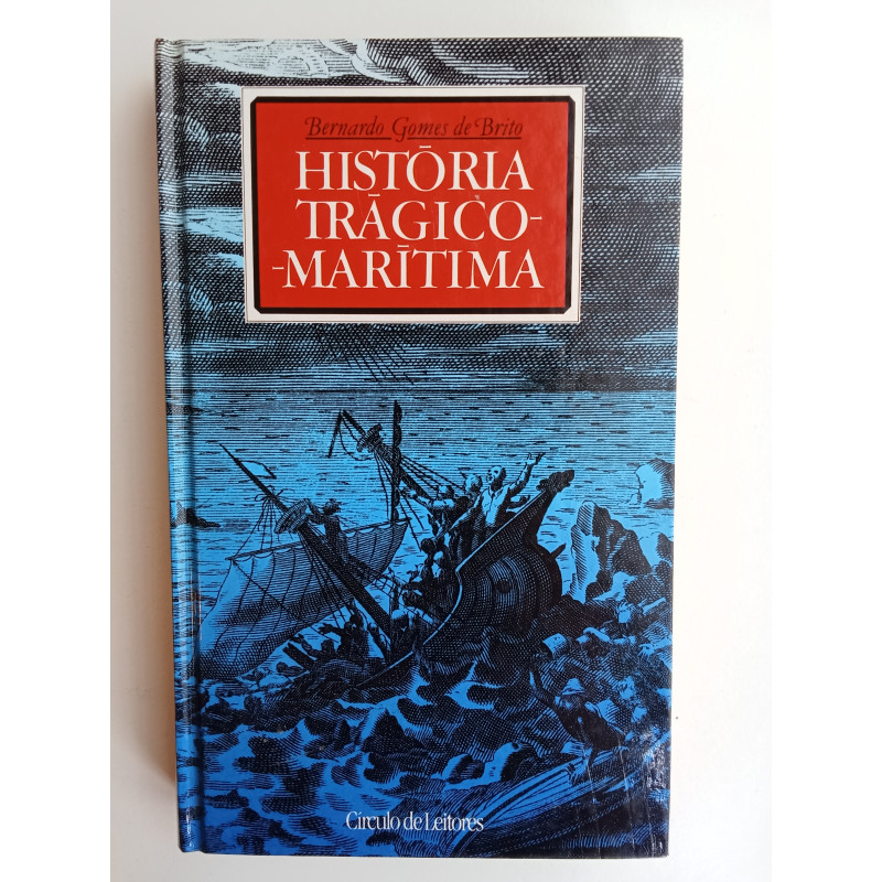 Bernardo Gomes de Brito - História Trágico-Marítima