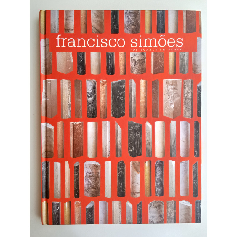 Francisco Simões - Os sonhos em pedra