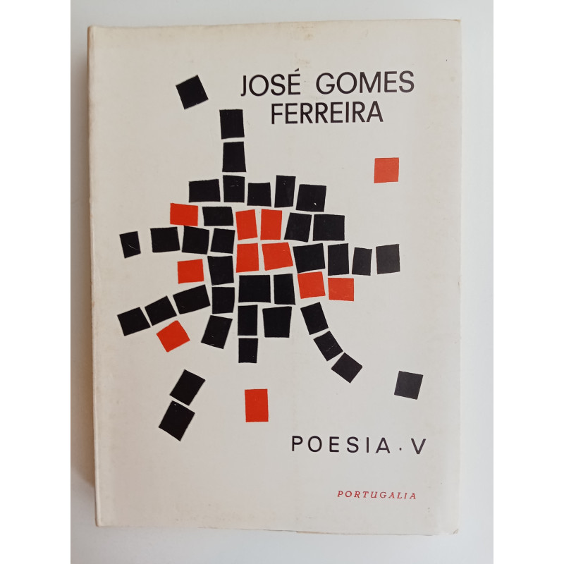 José Gomes Ferreira - Poesia V