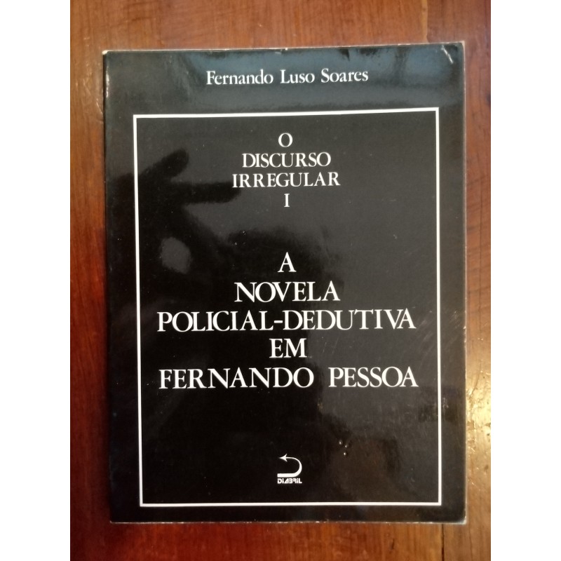 Fernando Luso Soares - A Novela Policial-Dedutiva em Fernando Pessoa