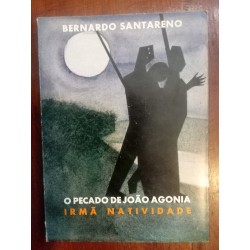 Bernardo Santareno - O pecado de João Agonia / Irmã Natividade