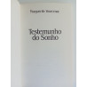 Marguerite Yourcenar - Testemunho do sonho