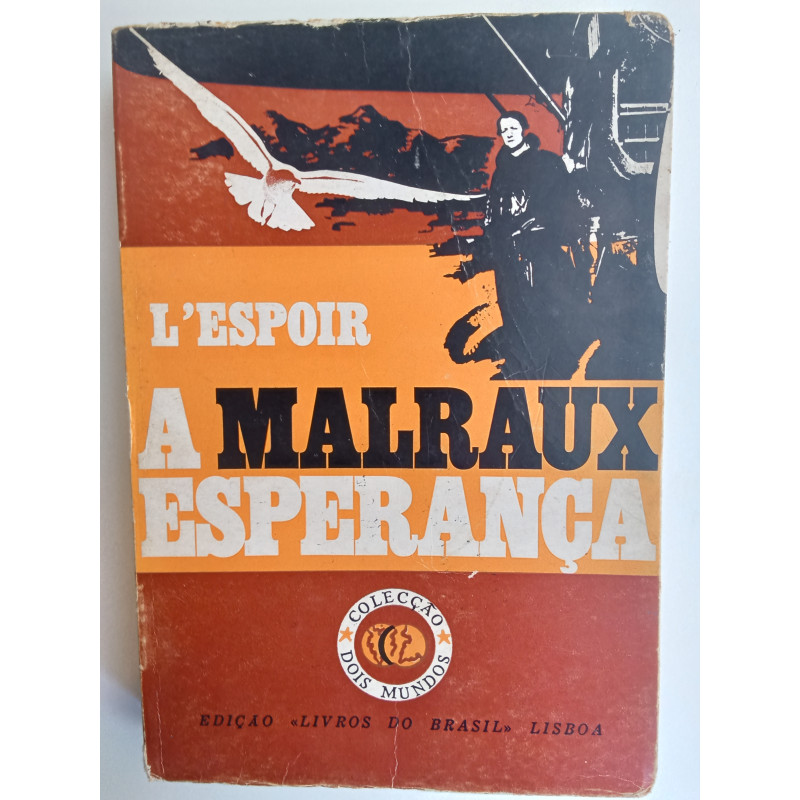 Malraux - A esperança