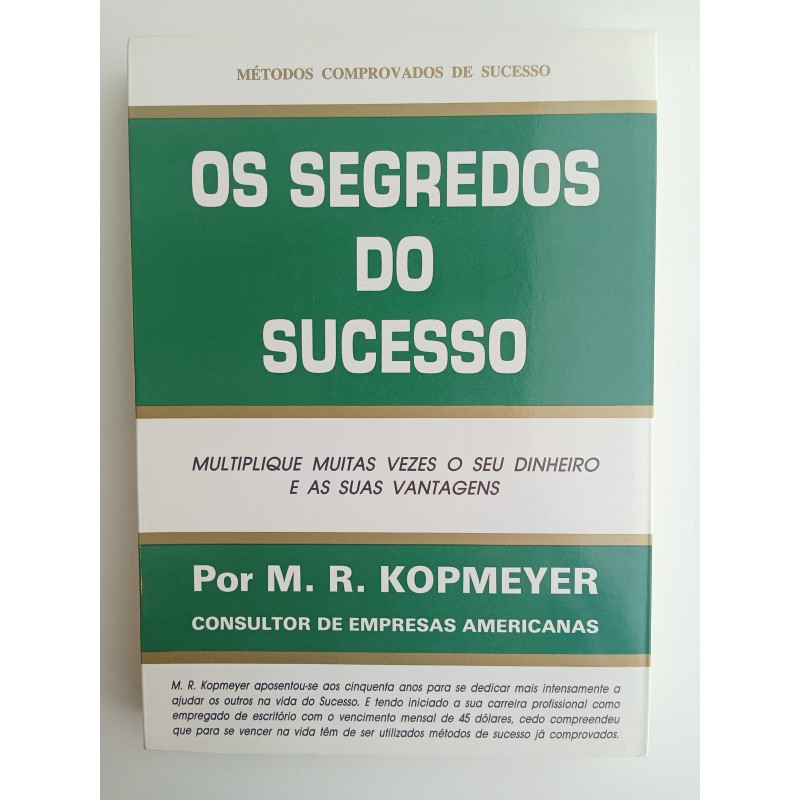 M. R. Kopmeyer - Os segredos do sucesso