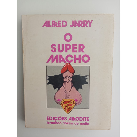 Alfred Jarry - O Super Macho