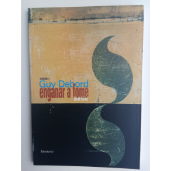 Guy Debord (atribuído a) - Enganar a fome
