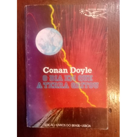 Conan Doyle - O dia em que a terra gritou