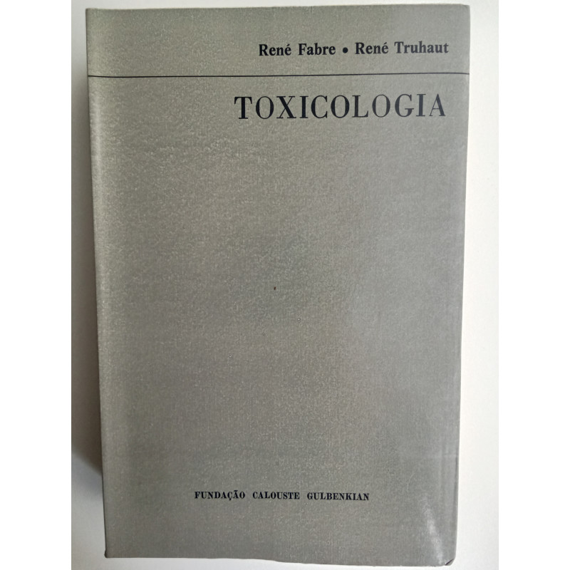 René Fabre e René Truhaut - Toxicologia