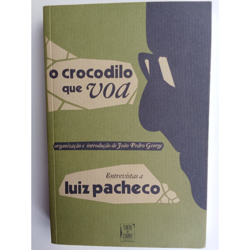 Luiz Pacheco - O crocodilo que voa