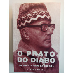 Luiz Pacheco - O prato do Diabo, um dicionário Pachecal