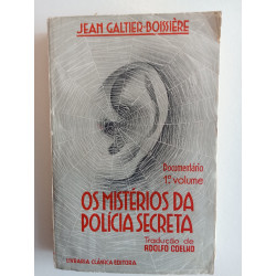Jean Galtier-Boissière - Os mistérios da polícia secreta vol.1