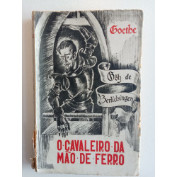 Goethe - O cavaleiro da mão-de-ferro