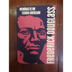Frederick Douglass - Memórias de um escravo Americano