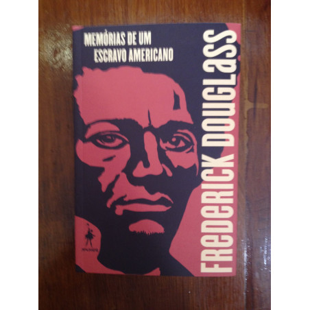 Frederick Douglass - Memórias de um escravo Americano