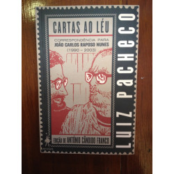 Luiz Pacheco - Cartas ao léu, correspondência para João Carlos Raposo Nunes (1990-2003)