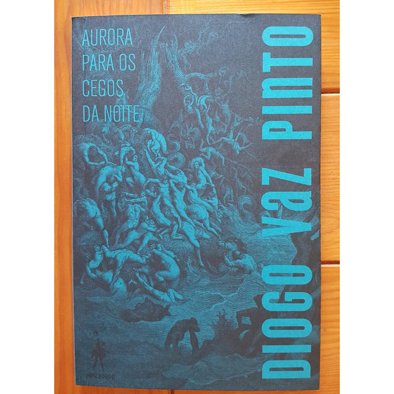 Diogo Vaz Pinto - Aurora para os cegos da noite