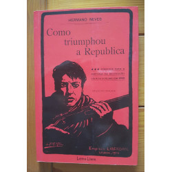 Hermano Neves - Como triumphou a República