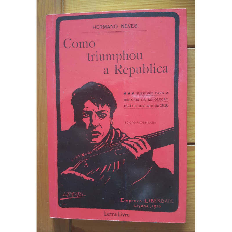 Hermano Neves - Como triumphou a República