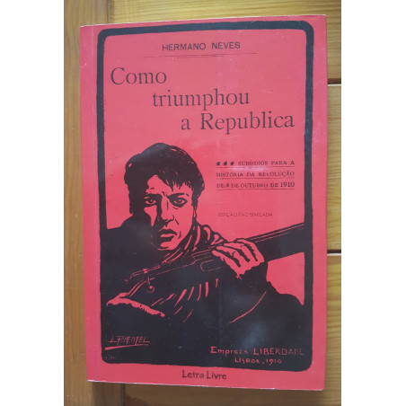Hermano Neves - Como triumphou a República