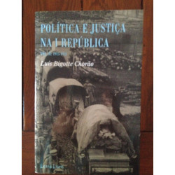 Luís Bigotte Chorão - Política e Justiça na I República, Vol. II: 1915-1918