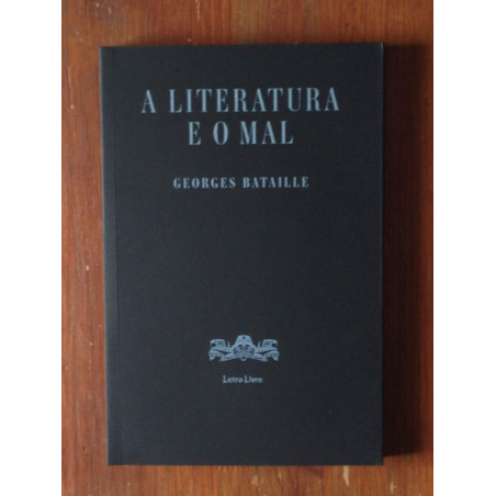 Georges Bataille - A Literatura e o Mal