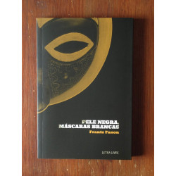 Frantz Fanon - Pele negra, máscaras brancas