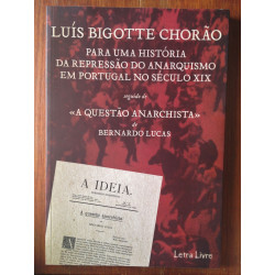 Luís Bigotte Chorão, Para uma História da Repressão do Anarquismo em Portugal no Séc. XIX