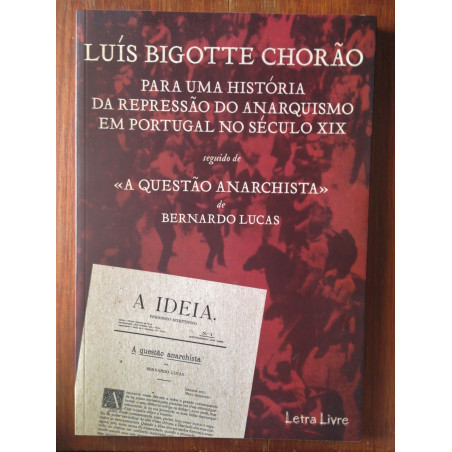 Luís Bigotte Chorão, Para uma História da Repressão do Anarquismo em Portugal no Séc. XIX