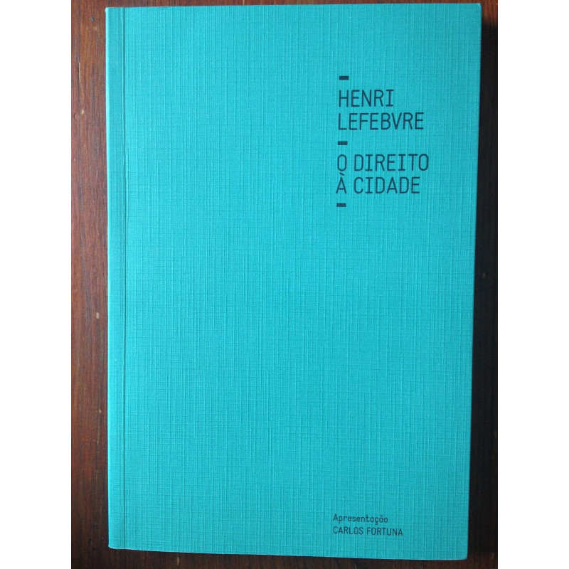 Henri Lefebvre - O Direito à Cidade