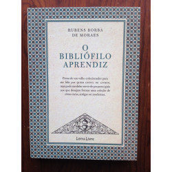 Rubens Borba de Moraes - O bibliófilo aprendiz