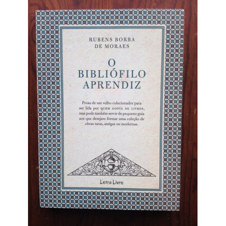 Rubens Borba de Moraes - O bibliófilo aprendiz