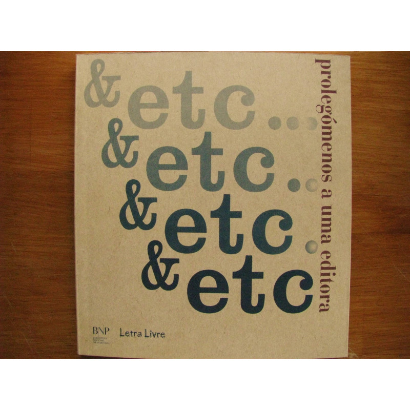 &etc - Prolegómenos a uma editora &etc - Prolegómenos a uma editora