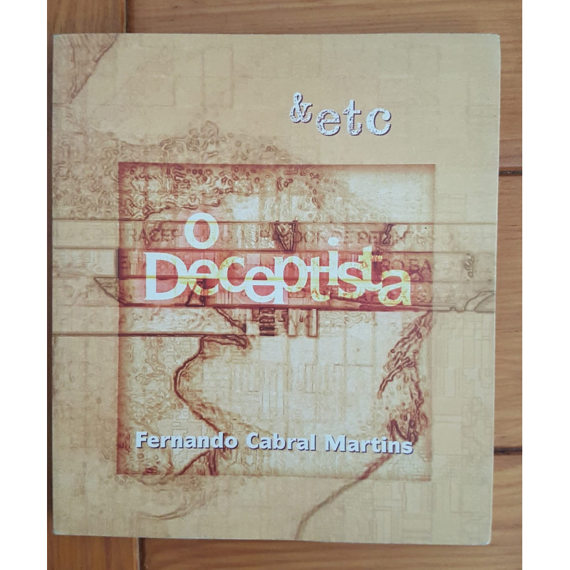 Fernando Cabral Martins - O deceptista