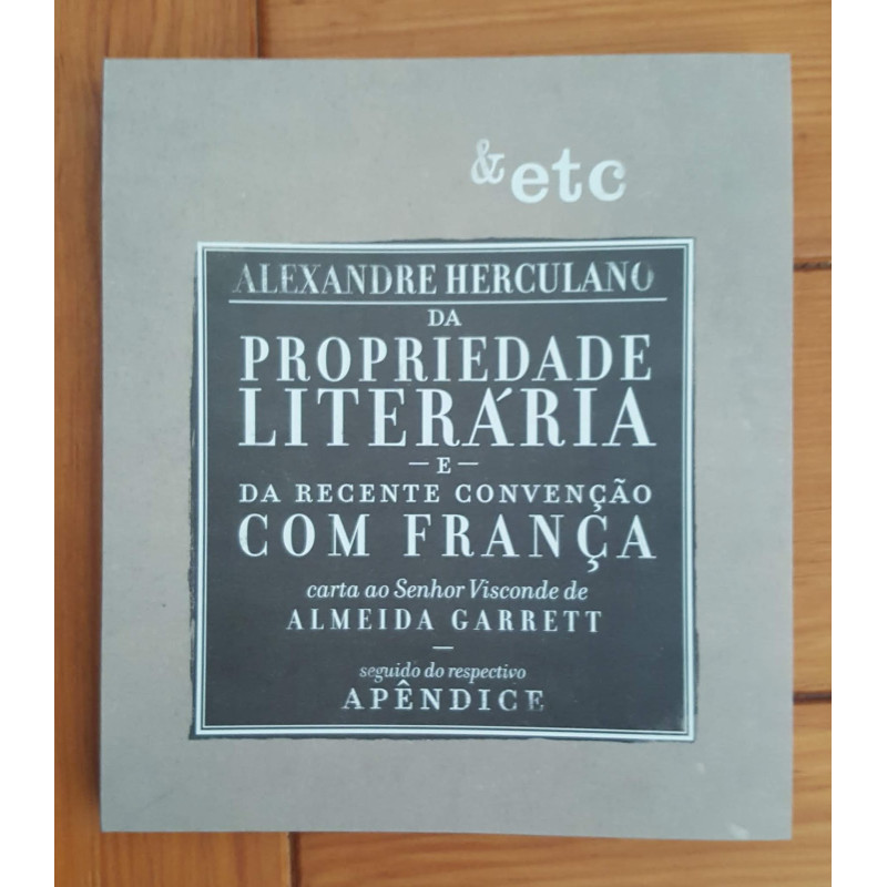 Alexandre Herculano - Da propriedade literária e da recente convenção com França