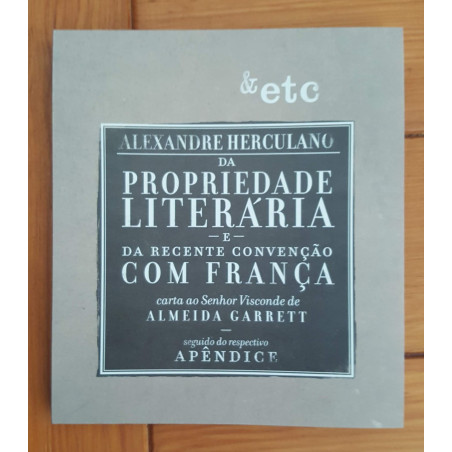 Alexandre Herculano - Da propriedade literária e da recente convenção com França