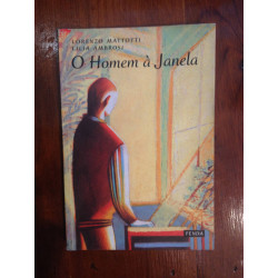 Lorenzo Mattotti e Lilia Ambrosi - O homem à janela
