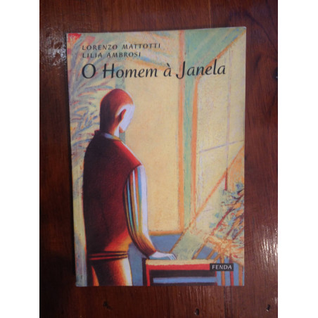 Lorenzo Mattotti e Lilia Ambrosi - O homem à janela