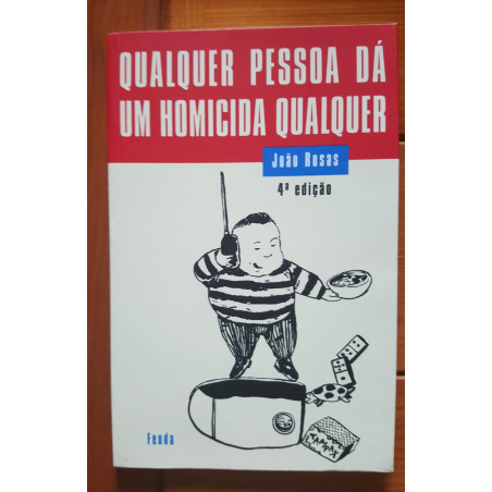 João Rosas - Qualquer pessoa dá um homicida qualquer
