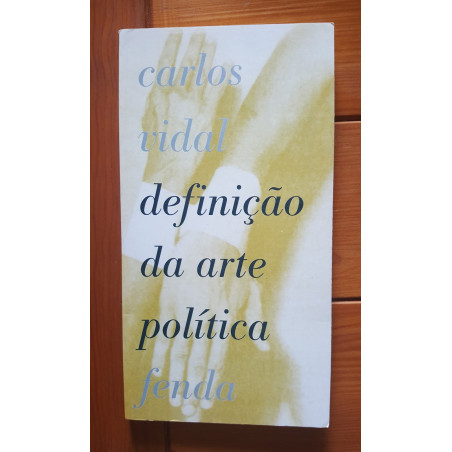 Carlos Vidal - Definição da Arte Política