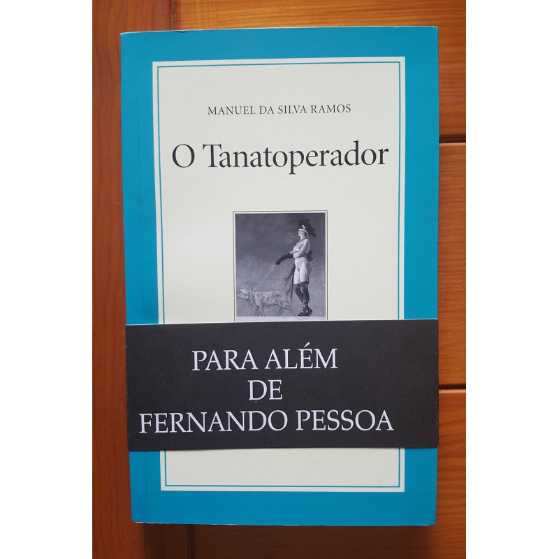 Manuel da Silva Ramos - O Tanatoperador
