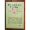 Indisciplinar a Teoria. Estudos Gays, Lésbicos e Queer, de vários autores