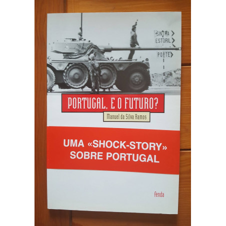 Manuel da Silva Ramos - Portugal, e o futuro?