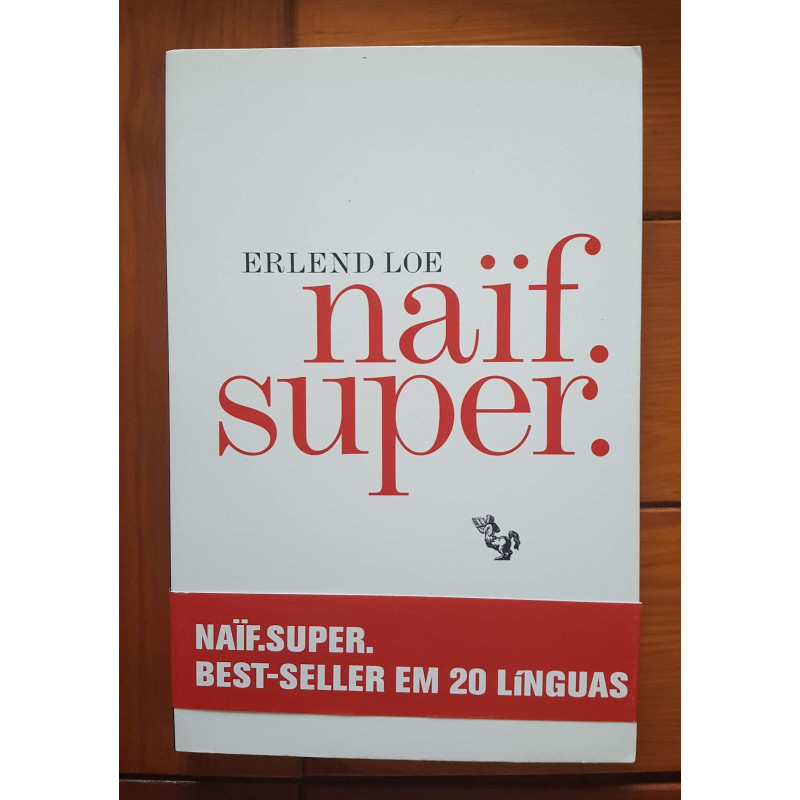 Erlend Loe - Naïf. Super.