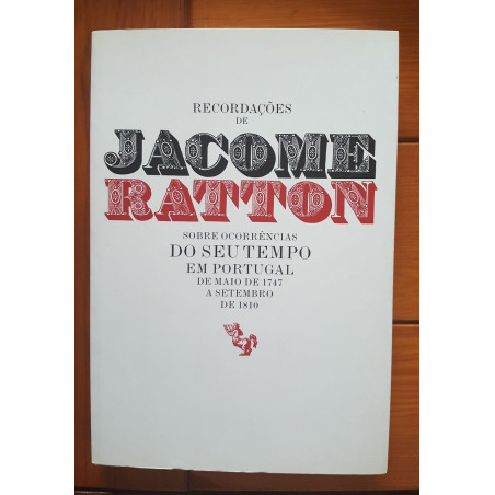 Recordações de Jacome Ratton sobre ocorrências do seu tempo em Portugal