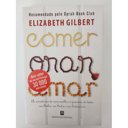 Elizabeth Gilbert - Comer, Orar, Amar