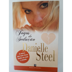 Danielle Steel - Fogos de Sedução