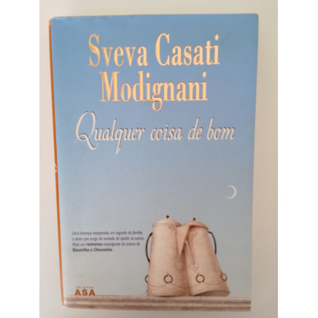 Sveva Casati Modignani - Qualquer coisa de bom